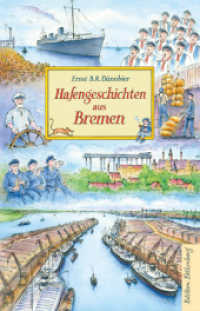 Hafengeschichten aus Bremen （2023. 128 S. 16.5 cm）