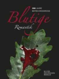 Blutige Romantik, Katalog : 200 Jahre Befreiungskriege. Katalog zur Ausstellung im Militärhistorisches Museum der Bundeswehr Dresden, 2013. Hrsg.: Militärhistorisches Museum der Bundeswehr （2013. 248 S. 284 farbige Abb. 280 mm）