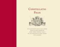 Constellatio Felix : Die Planetenfeste Augusts des Starken anlässlich der Vermählung seines Sohnes Friedrich August mit der Kaisertochter Maria Josepha 1719 in Dresden. Hrsg.: Staatliche Kunstsammlungen Dresden, Kupferstich- （2014. 352 S. 480 farbige Abb. 24 x 31 cm）