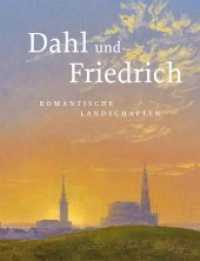 Dahl Und Friedrich : Romantische Landschaften