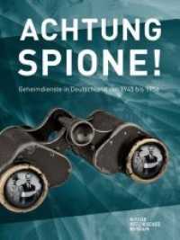 Achtung Spione! : Geheimdienste in Deutschland 1945 Bis 1956 - Essays
