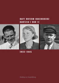 Haft unterm Hakenkreuz : Bautzen I und II 1933-1945. Katalog zur Ausstellung (Sächsische Gedenkstätten 17) （2018. 176 S. 129 Abb., farbig und sw. 23 cm）