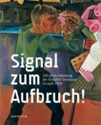 Signal Zum Aufbruch! : 100 Jahre Grundung Der Dresdner Sezession - Gruppe 1919