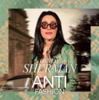 Cindy Sherman : Anti-Fashion （2023. 168 S. 130 farbige Abb. 24.5 cm）