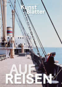 Dresdener Kunstblätter 3/2023 : Auf Reisen (Dresdener Kunstblätter 2023/03) （2023. 76 S. 54 meist farbige Abb. 21 cm）