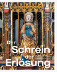 Der Schrein der Erlösung : Das Heilige Grab aus der Chemnitzer Jakobikirche im europäischen Kontext （2024. 224 S. 284 meist farbige Abb. 300 mm）