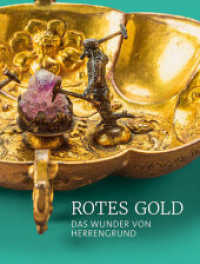 Rotes Gold : Das Wunder von Herrengrund （2024. 204 S. 246 farbige Abb. 28 cm）