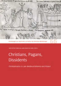 Christians, Pagans, Dissidents : Christianisation in Late Medieval Bohemia and Poland