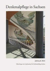 Denkmalpflege in Sachsen 2022 : Mitteilungen des Landesamtes f&uuml;r Denkmalpflege in Sachsen, Jahrbuch 2022 (Denkmalpflege in Sachsen)