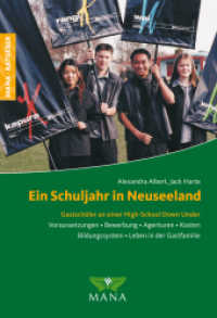 Ein Schuljahr in Neuseeland : Gastschüler an einer High-School Down Under. Voraussetzungen, Bewerbung, Agenturen, Kosten, Bildungssystem, Leben in der Gastfamilie (MANA-Ratgeber) （7., bearb. Aufl. 2019. 176 S. 30 Abb. 19 cm）