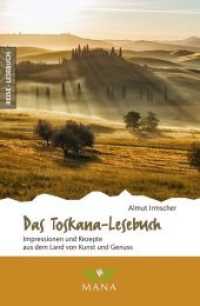 Das Toskana-Lesebuch, m. 1 Beilage : Impressionen und Rezepte aus dem Land von Kunst und Genuss (Reise-Lesebuch 12) （2., überarb. Aufl. 2024. 208 S. Stimmungsvolle Bilder aus der Tos）