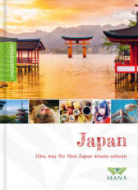Japan : Alles, was Sie über Japan wissen müssen (Länderporträt 7) （aktualisierte Neuausgabe als Hardcover. 2022. 576 S. farbige Abbildung）