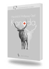 Kanada : Alles, was Sie über Kanada wissen müssen (Länderporträt-classic 2) （aktualisierte Neuausgabe in der Silver Edition. 2024. 380 S. 12 zum Te）