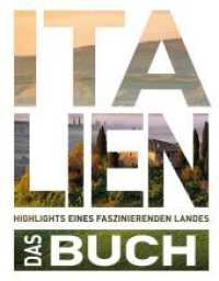 KUNTH Italien. Das Buch : Highlights eines faszinierenden Landes (KUNTH Das Buch) （1. Auflage. 2021. 400 S. Brilliante Farbbilder. 295 mm）