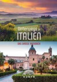 KUNTH Unterwegs in Italien : Das große Reisebuch (KUNTH Unterwegs) （8. Aufl. 2022. 400 S. über 600 brilliante Farbbilder. 269 mm）