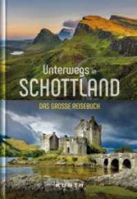 Unterwegs in Schottland : Das große Reisebuch (KUNTH Unterwegs)