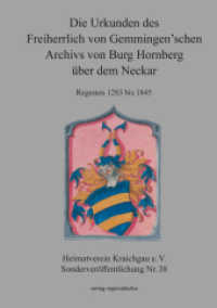 Die Urkunden des Freiherrlich von Gemmingen'schen Archivs von Burg Hornberg über dem Neckar : Regesten 1283 bis 1845 (Heimatverein Kraichgau e. V. Sonderveröffentlichung .38) （2018. 560 S. 24 cm）