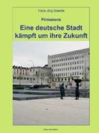 Pirmasens - Eine deutsche Stadt kämpft um ihre Zukunft （2018. 240 S. 230 Abb. 28 cm）