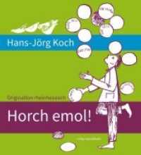 Horch emol! : Originalton rheinhessisch （9. Aufl. 2018. 112 S. m. Abb. 19.8 cm）