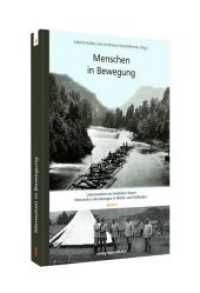 Menschen in Bewegung (Lebenswelten im ländlichen Raum. Historische Erkundungen in Mittel- und Südbaden .4) （2019. 240 S. 111 Abb. 24 cm）