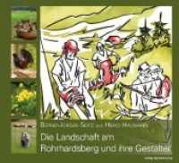 Die Landschaft am Rohrhardsberg und ihre Gestalter （Neuausg. 2020. 144 S. 146, meist farbige Abb. 22 x 24 cm）