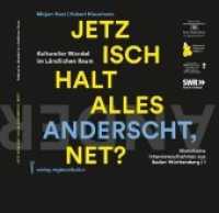 Jetz isch halt alles anderscht, net?, CD-Audio : Kultureller Wandel im Ländlichen Raum. 59 Min. （2020. 64 S. Abb. im 64-seitigen Booklet. 12.5 x 14.4 cm）
