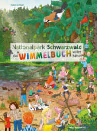 Nationalpark Schwarzwald : Das Wimmelbuch voller Natur. Bilderbuch （NED. 2022. 16 S. 32 cm）