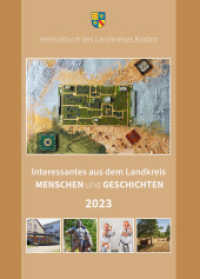Interessantes aus dem Landkreis : Menschen und Geschichten 2023 (Heimatbuch Rastatt. Landkreis Rastatt. einschl. der früheren Heimatbuchreihe "Um Rhein und Murg" 62) （NED. 2023. 256 S. Farbabbildungen. 24 cm）