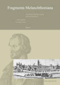 Fragmenta Melanchthoniana. Zwischen Bibelbewegung und Reformation : Band 8 (Fragmenta Melanchthoniana 8) （2023. 208 S. meist farbige Abbildungen. 24 cm）