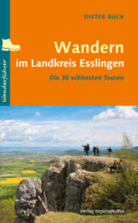 Wandern im Landkreis Esslingen : Die 30 schönsten Touren （2024. 160 S. Farbabbildungen, 30 Kartenausschnitte. 19 cm）