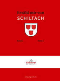 Erzähl mir von SCHILTACH （NED. 2025. 792 S. Farb- und Schwarz-Weiß-Abbildungen. 24 cm）