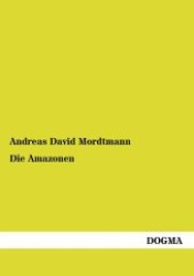 Die Amazonen （1. Aufl. 2012. 148 S. 210 mm）