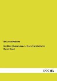 Goethes Stammbäume - Eine genealogische Darstellung （Repr. 2012. 180 S. 210 mm）