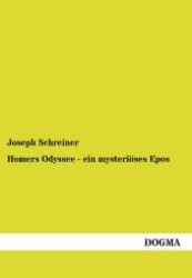 Homers Odyssee - ein mysteriöses Epos : Elementarskizzen der drei wichtigsten Örtlichkeiten （1. Aufl. 2012. 112 S. 210 mm）