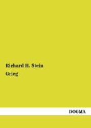 Grieg : Eine Biographie （1., Aufl. 2012. 232 S. 210 mm）