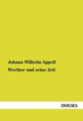Werther und seine Zeit （1. Aufl. Nachdr. d. Ausg. v. 1896. 2012. 380 S. 200 mm）