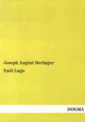 Emil Lugo （Nachdr. d. Originalausg. v. 1912. 2012. 144 S. 210 mm）