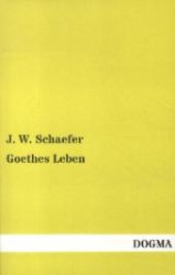 Goethes Leben Bd.2 : Eine Biografie （Nachdruck. 2013. 428 S. 200 mm）