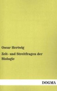 Zeit- und Streitfragen der Biologie Bd.1 （Repr. 2013. 152 S. 190 mm）