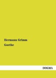 Goethe : Vorlesungen gehalten an der Königlichen Universität zu Berlin (Band 2) （Nachdruck. 2013. 352 S. 210 mm）