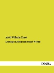 Lessings Leben und seine Werke （Nachdruck. 2013. 548 S. 210 mm）
