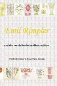 Emil Rimpler und die nordböhmische Glastradition （Auflage. 2019. 200 S. m. Abb. 30 cm）