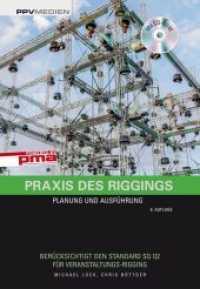 Praxis des Riggings : Planung und Ausführung. Berücksichtigt den Standard SQQ2 für Veranstaltungs-Rigging （6. Aufl. 2019. 368 S. inkl. CD. 22.1 cm）