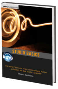 Studio Basics : Die besten Tipps und Tricks zu Einrichtung, Aufbau und Arbeit mit dem Studio-Equipment (Powered by Keys) （2016. 224 S. 22.5 cm）