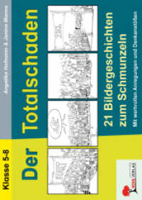 Der Totalschaden : 21 Bildergeschichten für die Sekundarstufe. Mit wertvollen Anregungen und Denkanstößen （2. Aufl. 2013. 48 S. zahlr. schwarz-w. Illustr. 21 x 29.7 cm）