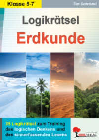 Logikrätsel Erdkunde : Pfiffige Logicals zum Training des logischen Denkens im 3.-6. Schuljahr. 35 Kopiervorlagen. Freiarbeit （4. Aufl. 2013. 48 S. zahlr. schwarz-w. Illustr. 29.7 cm）
