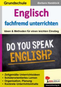 Englisch fachfremd unterrichten / Grundschule : Ideen- und Methoden für einen erfolgreichen Einstieg in die Fremdsprache. Zeitgemäße Unterrichtsideen. Schülerorientiertes Lernen. Organisation, Planung. Konkrete Unterrichtsinhalte （2. Aufl. 2014. 48 S. zahlr. schwarz-w. Illustr. 29.7 cm）