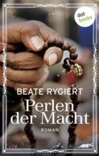 Perlen der Macht : Roman （1. Aufl. 2014. 360 S. 190 mm）