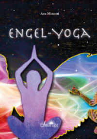 Engel-Yoga （1. Aufl. 2014. 208 S. m. Farbabb. 21 cm）