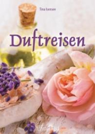 Duftreisen （2016. 144 S. 21 cm）